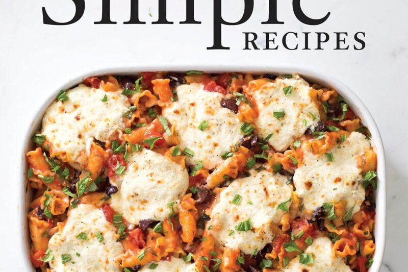 The Best Simple Recipes: More Than 200 Flavorful, Foolproof Recipes That Cook in 30 Minutes or Less